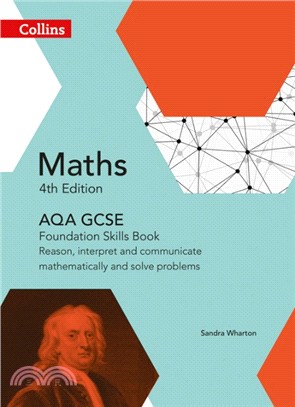 Collins GCSE Maths - AQA GCSE Maths Foundation Skills Book: Reason, interpret and communicate mathematically and solve problems [Fourth edition]