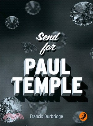 A Paul Temple Mystery ― Send For Paul Temple