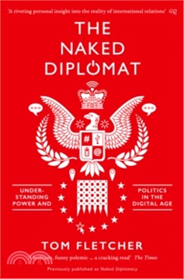 The Naked Diplomat ─ Understanding Power and Politics in the Digital Age
