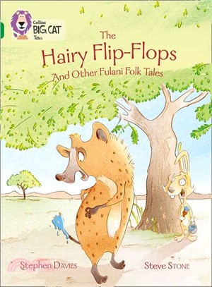 Collins Big Cat - The Hairy Flip-Flops and other Fulani Folk Tales: Band 15/Emerald