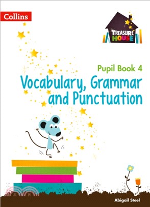 Vocabulary, Grammar and Punctuation Year 4 Pupil Book