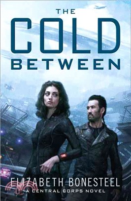A Central Corps Novel (1) – The Cold Between