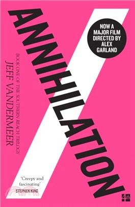 The Southern Reach Trilogy ― Annihilation: Book 1