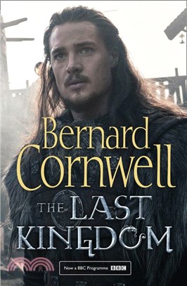 The Last Kingdom (The Last Kingdom Series, Book 1) (TV Tie-In Edition)