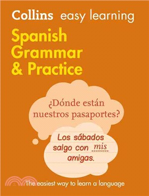 Collins Easy Learning Spanish - Easy Learning Spanish Grammar and Practice [Second edition]