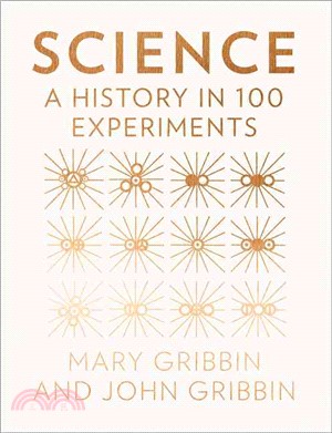 A History of Science In 100 Experiments