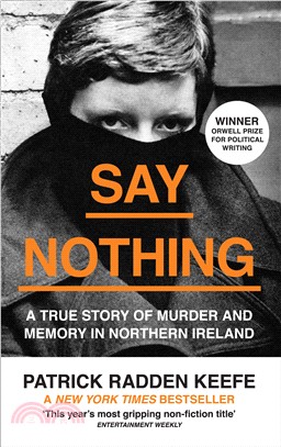 Say Nothing: A True Story of Murder and Memory in Northern Ireland (平裝本)(英國版)