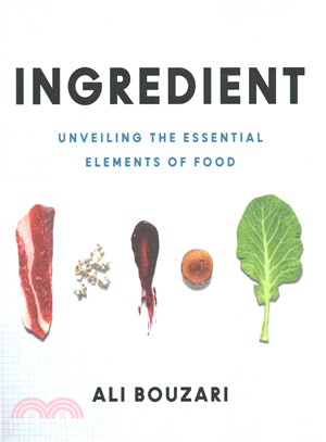 Ingredient: the True Elements of Cooking