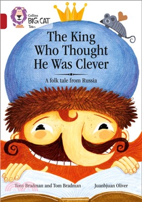 The King Who Thought He Was Clever: A Folk Tale from Russia：Band 14/Ruby