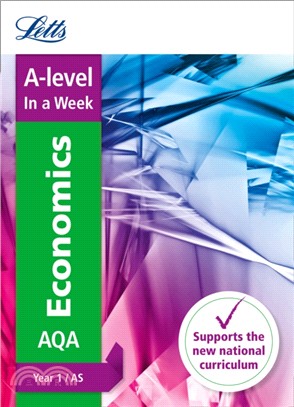 A -level Economics Year 1 (and AS) In a Week