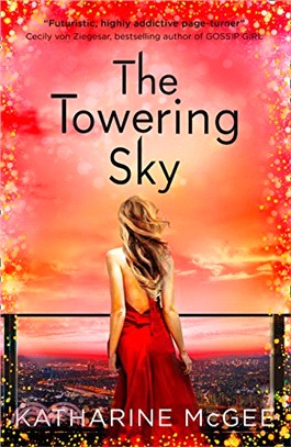 The Towering Sky (The Thousandth Floor, Book 3)