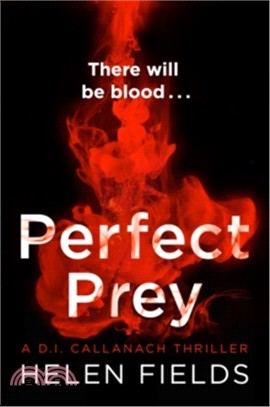 Perfect Prey (A DI Callanach Thriller)