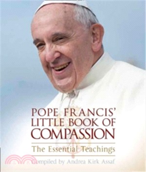 Pope Francis' Little Book Of Compassion: The Essential Teachings
