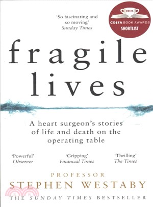 Fragile lives : a heart surgeon