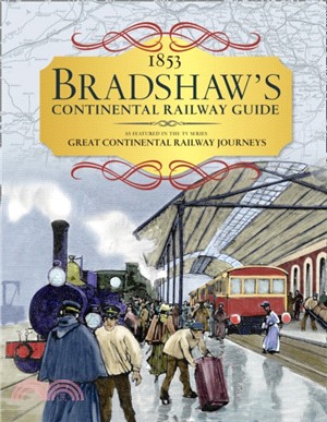 Bradshaw's Continental Railway Guide：1853 Railway Handbook of Europe