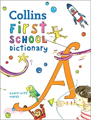 Collins First School Dictionary : Learn with words