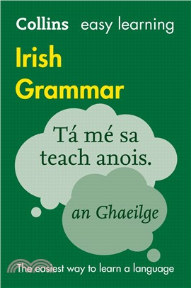 Collins Easy Learning Irish Grammar: Trusted support for learning