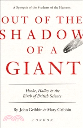 In The Shadow Of A Giant: Hooke, Halley And The Birth Of British Science