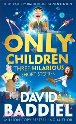 Only Children：Three Hilarious Short Stories