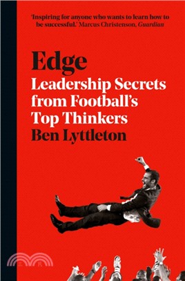 Edge：Leadership Secrets from Footballs's Top Thinkers