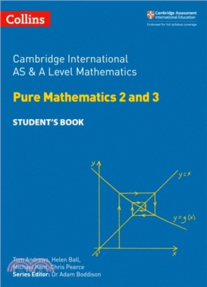 Cambridge International AS & A Level Mathematics Pure Mathematics 2 and 3 Student's Book