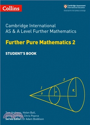 Cambridge International AS & A Level Further Mathematics Further Pure Mathematics 2 Student's Book