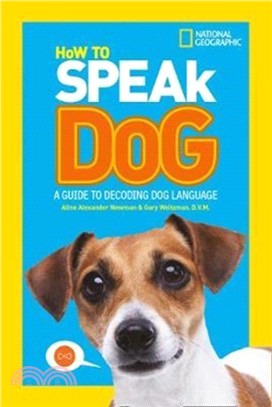 How To Speak Dog：A Guide to Decoding Dog Language