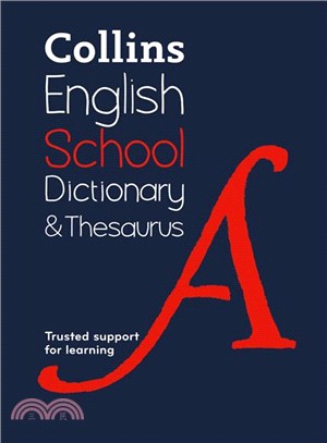 Collins School Dictionary & Thesaurus: Trusted support for learning