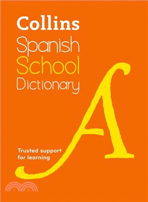 Collins Spanish School Dictionary: Learn Spanish with Collins Dictionaries for Schools