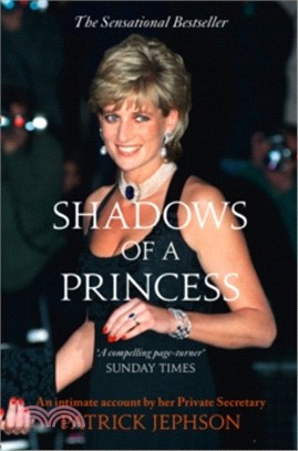Shadows of a Princess ─ Diana, Princess of Wales 1987-1996: an Intimate Account by Her Private Secretary