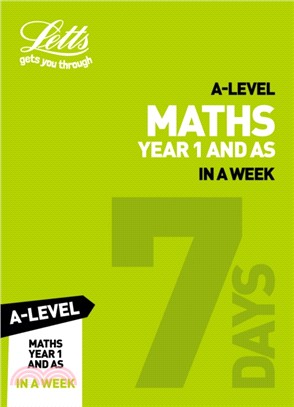 A -level Maths Year 1 (and AS) In a Week