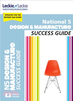 National 5 Design and Manufacture Revision Guide：Success Guide for Cfe Sqa Exams