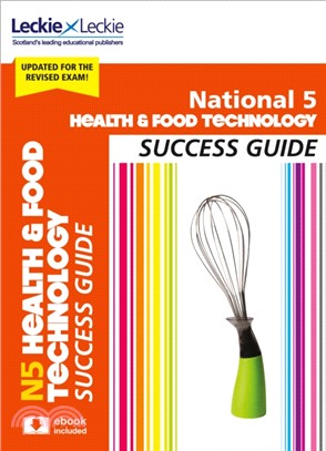 National 5 Health and Food Technology Revision Guide for New 2019 Exams：Success Guide for Cfe Sqa Exams