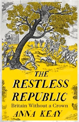 The Restless Republic：Britain without a Crown