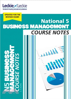 National 5 Business Management Course Notes for New 2019 Exams：For Curriculum for Excellence Sqa Exams