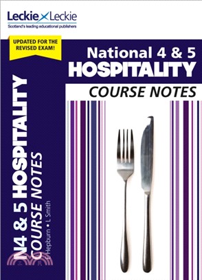 National 4/5 Hospitality Course Notes for New 2019 Exams：For Curriculum for Excellence Sqa Exams