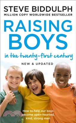Raising Boys in the 21st Century：Completely Updated and Revised