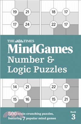 The Times MindGames Number and Logic Puzzles Book 3：500 Brain-Crunching Puzzles, Featuring 7 Popular Mind Games