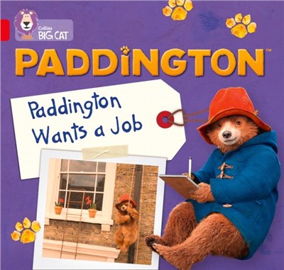 Paddington: Paddington Wants A Job：Band 02a/Red a