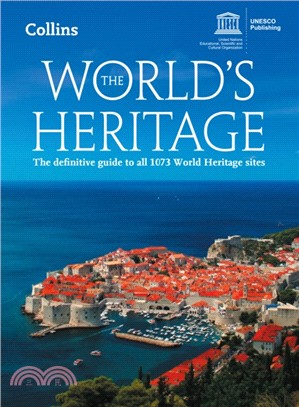 The World's Heritage：The Definitive Guide to All 1073 World Heritage Sites