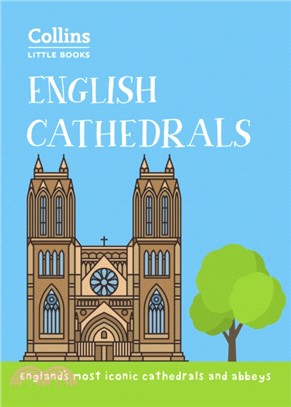 English Cathedrals：England'S Magnificent Cathedrals and Abbeys