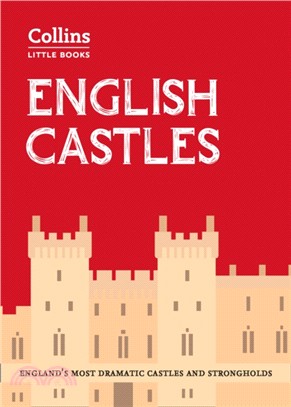 English Castles：England'S Most Dramatic Castles and Strongholds