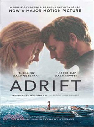 Adrift: A True Story of Love, Loss and Survival at Sea