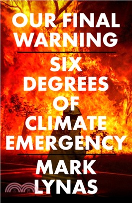 Our Final Warning：Six Degrees of Climate Emergency