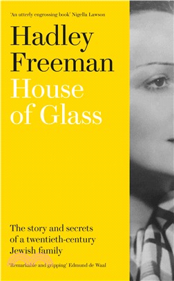 House of Glass：The Story and Secrets of a Twentieth-Century Jewish Family