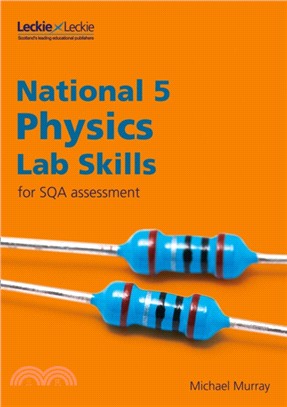 National 5 Physics Lab Skills for the revised exams of 2018 and beyond：Learn the Skills of Scientific Inquiry