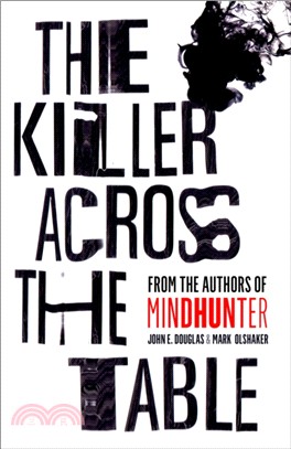 The Killer Across the Table：From the Authors of Mindhunter