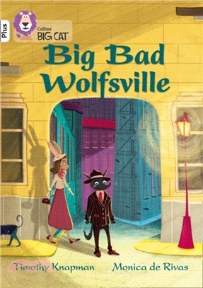 Big Bad Wolfsville：Band 10+/White Plus