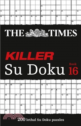 The Times Killer Su Doku Book 16：200 Lethal Su Doku Puzzles