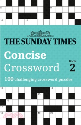 The Sunday Times Concise Crossword Book 2：100 Challenging Crossword Puzzles